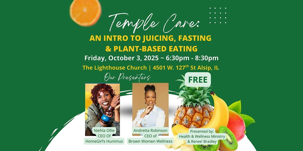 Temple Care: An Introduction to Juicing, Fasting & Plant-Based Eating