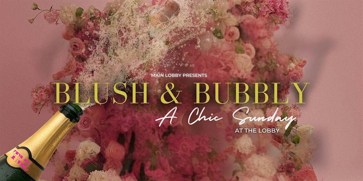 Blush & Bubbly: A Chic Sunday at The Lobby