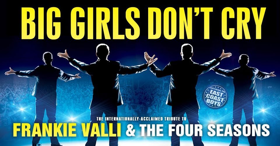 Big Girls Don't Cry - The Civic Hall