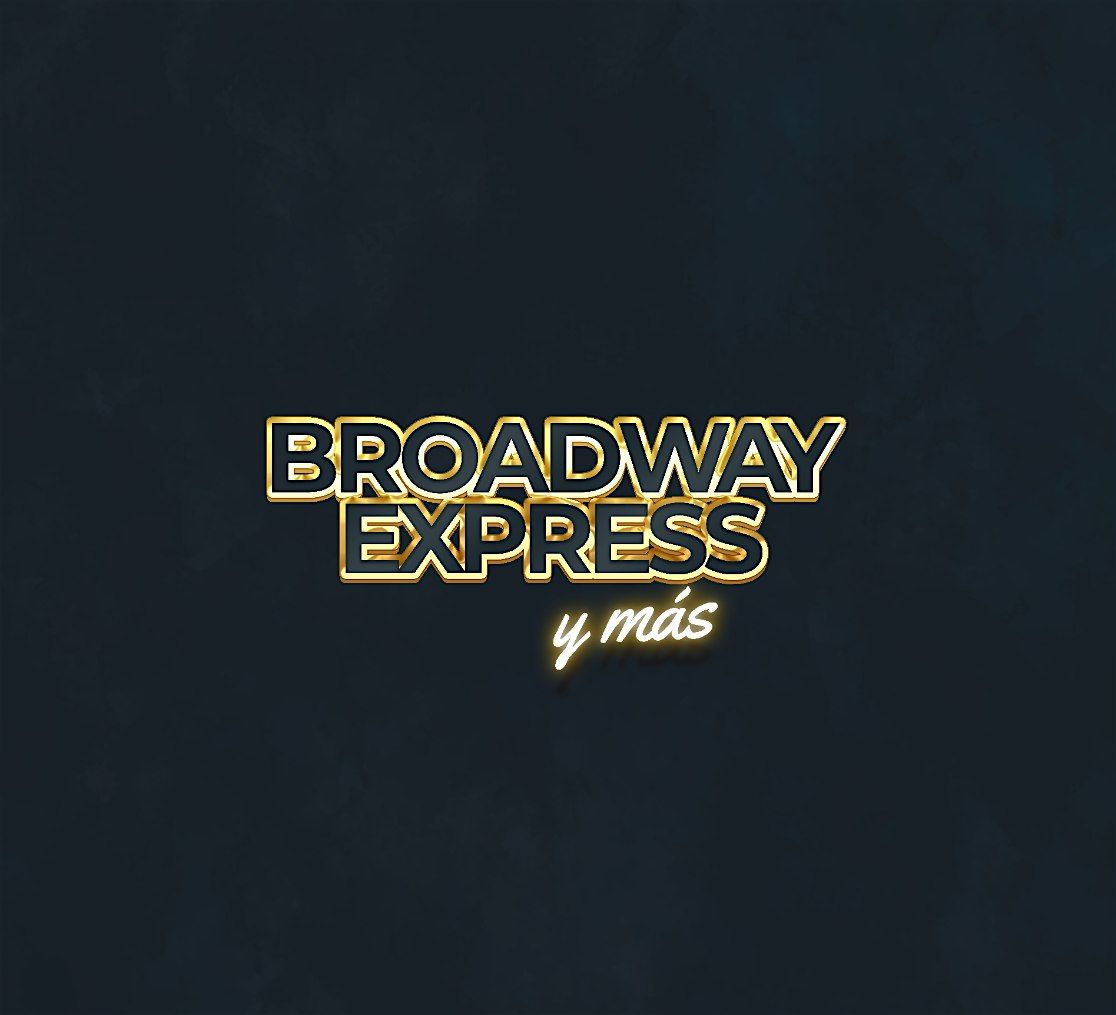 Broadway Express y M\u00e1s:  Empowering Performing Artists for Success.