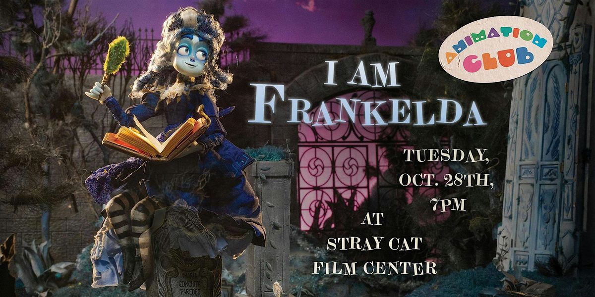 'I Am Frankelda' \/\/ Animation Club