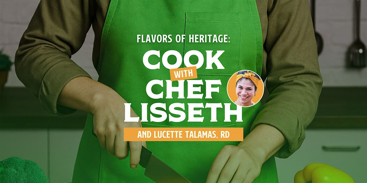 Flavors of Heritage: Free Cooking Demo with Chef Lisseth