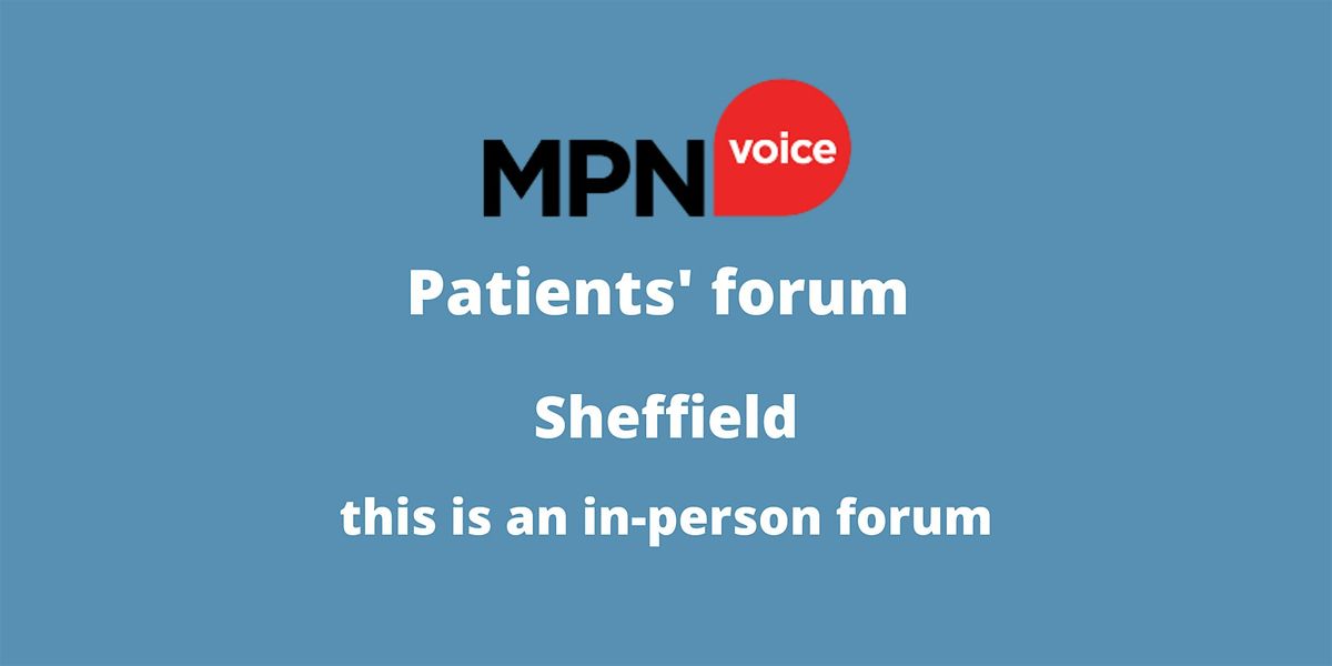 MPN Voice Patients' Forum - Sheffield