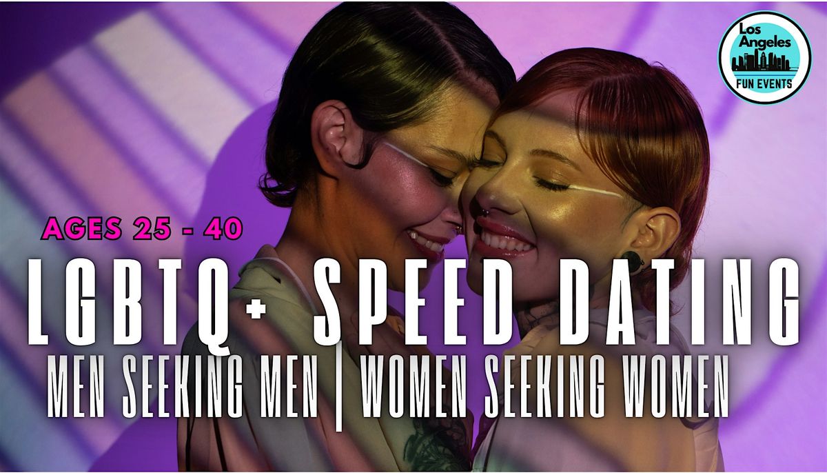 LGBTQ+ Speed Dating | Ages 25-40 | DTLA