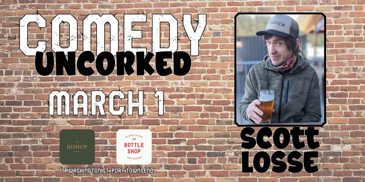 Comedy Uncorked: Scott Losse!