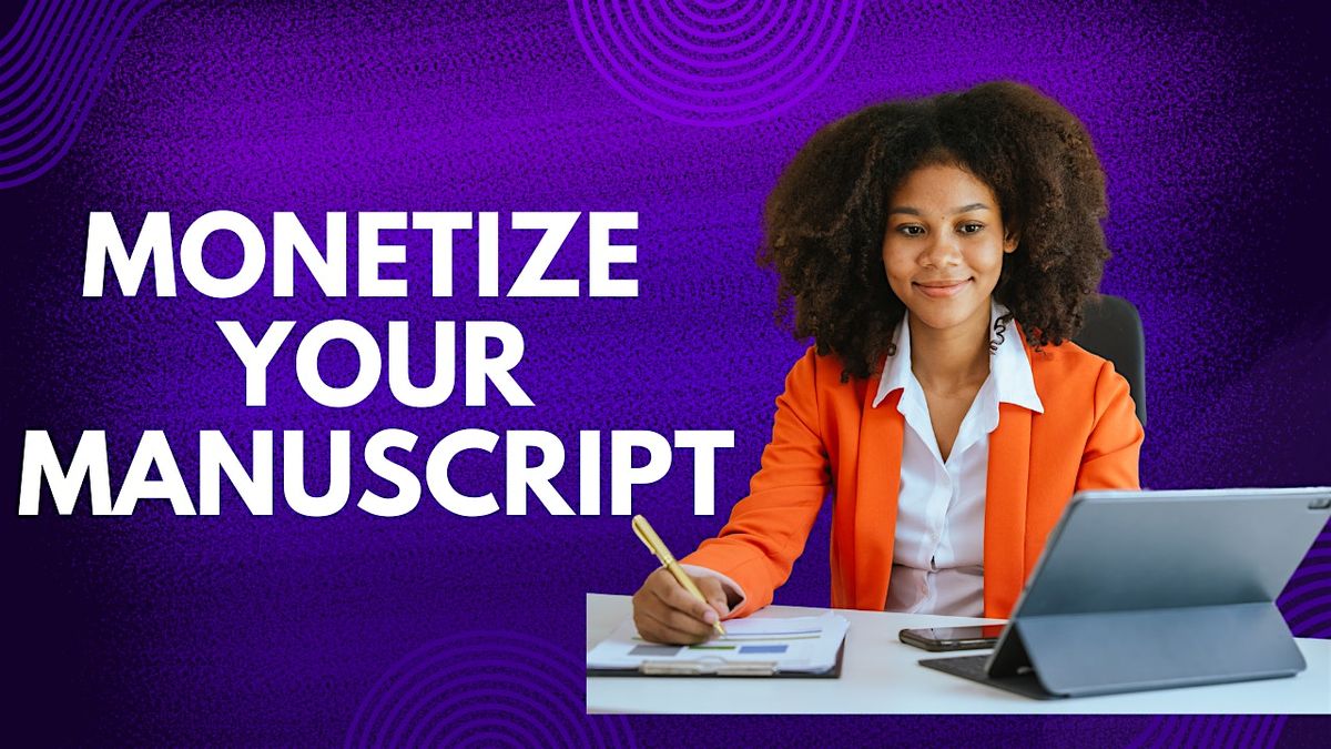 Monetize Your Manuscript