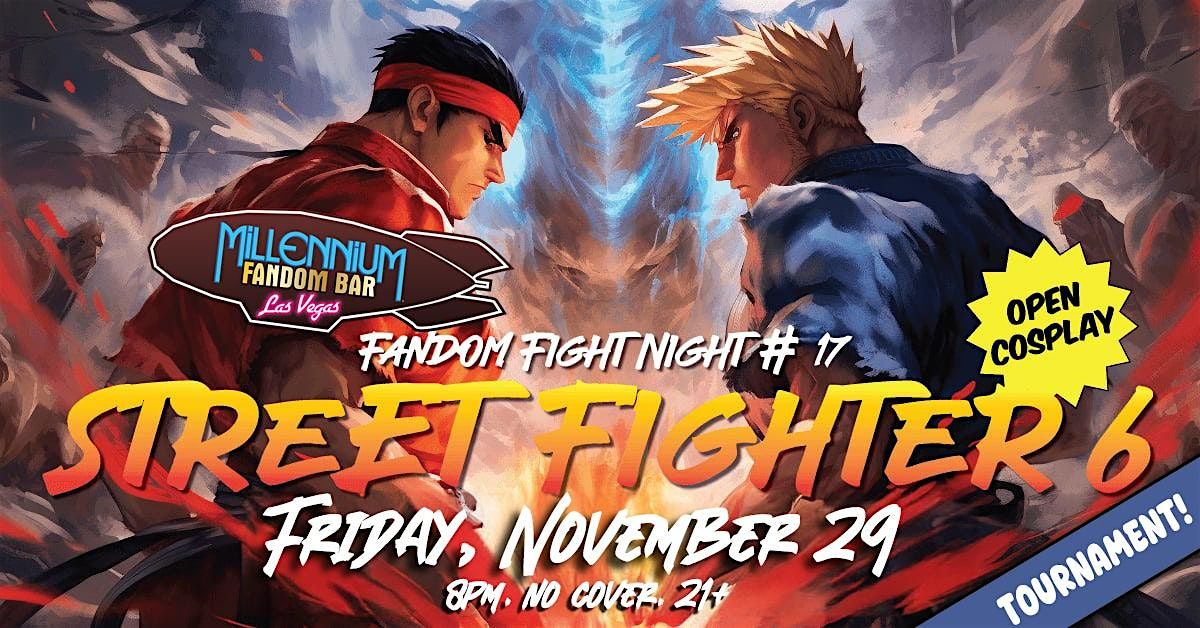 Fandom Fight Night #17 - Street Fighter 6 TOURNEY!