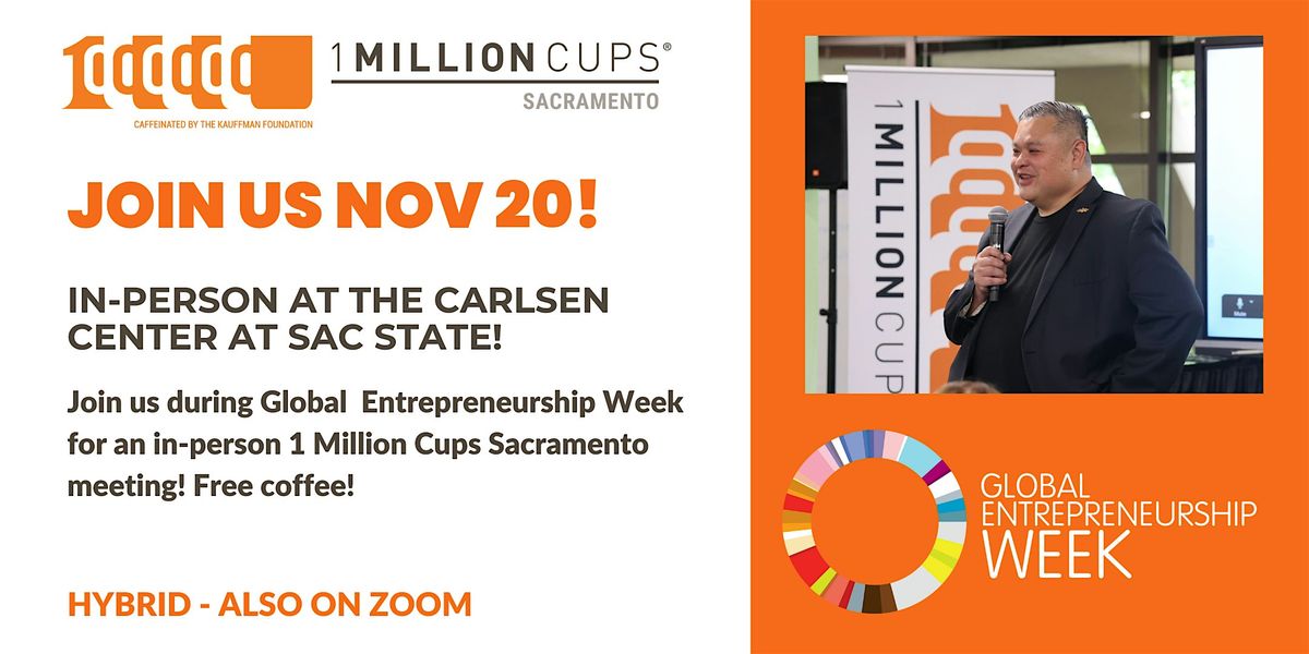 1 Million Cups Sacramento Global Entrepreneurship Week