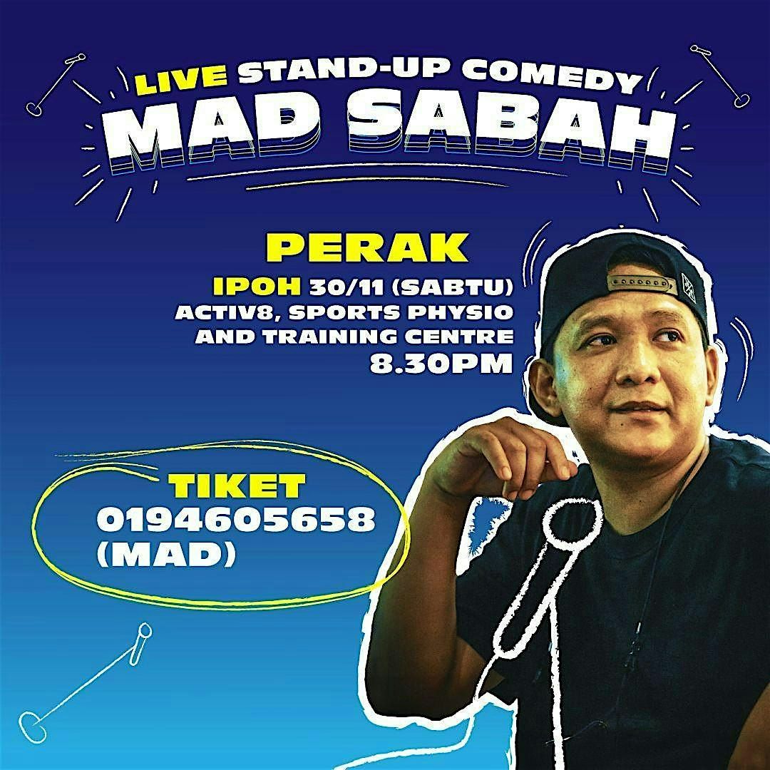 [LIVE STANDUP COMEDY] Mad Sabah in Ipoh, Perak