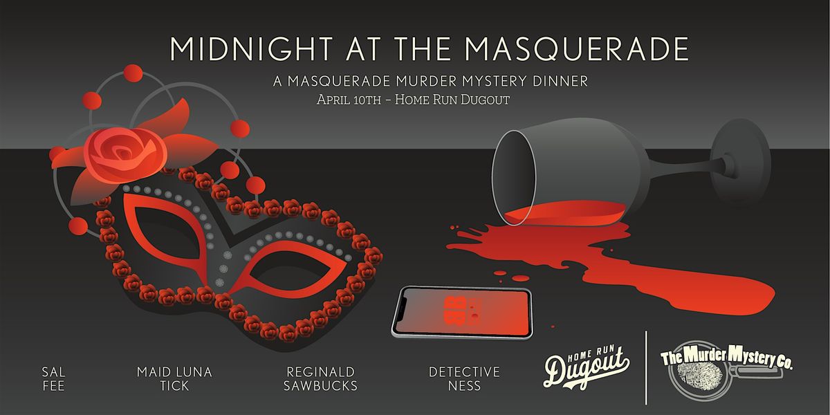 M**der Mystery Dinner - Midnight at the Masquerade