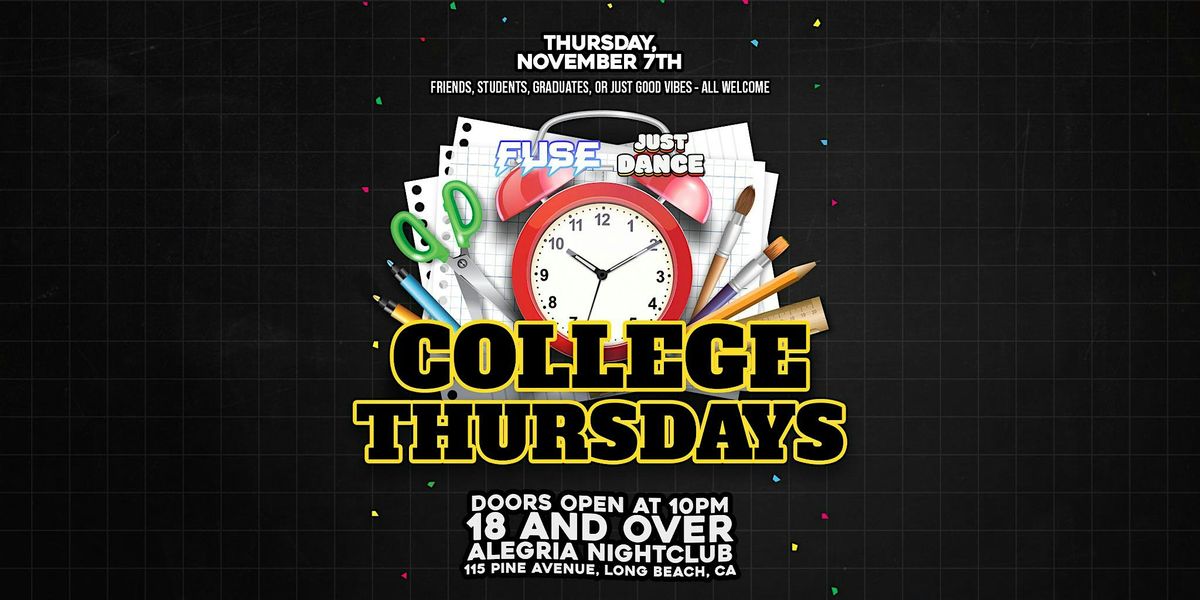 FUSE: College Thursdays 18+ inside Alegria Nightclub in downtown Long Beach