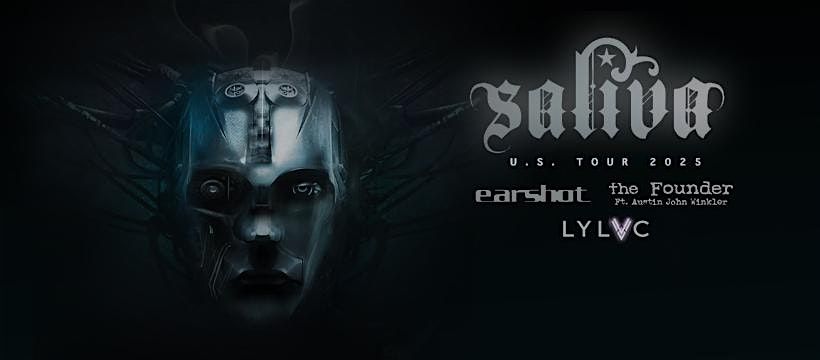 Saliva and special guests Earshot, Austin John Winkler, and LYLVC