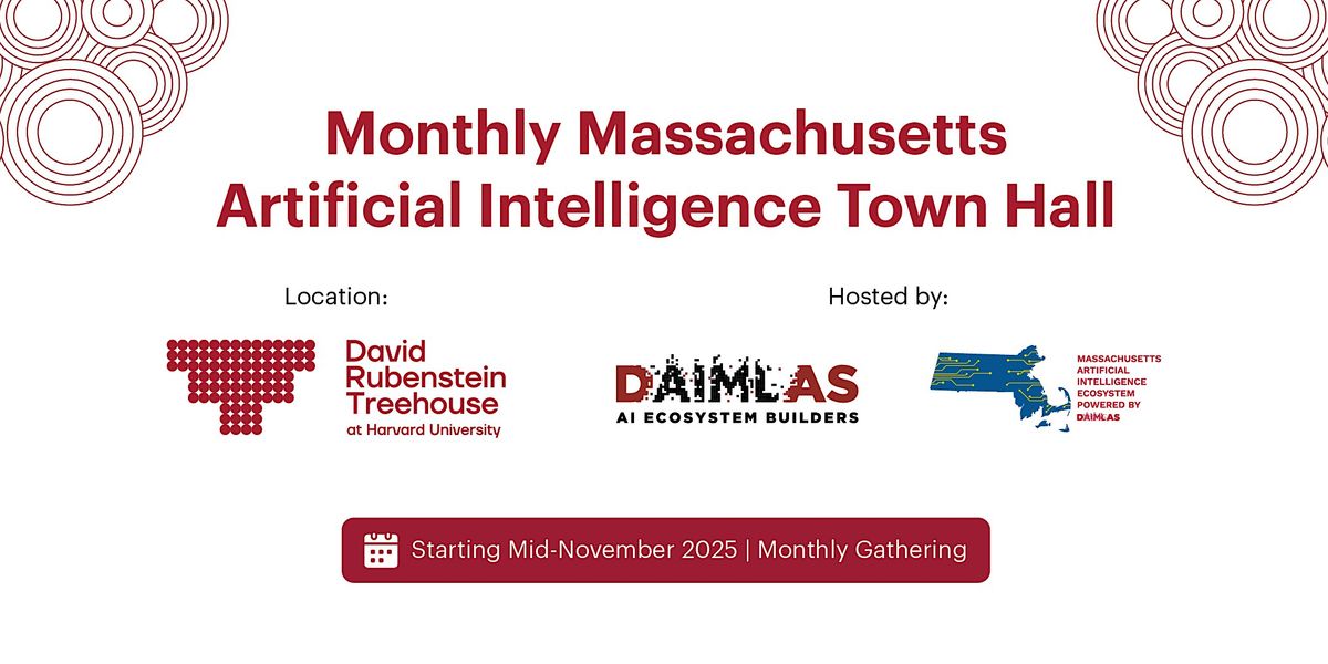 Massachusetts Artificial intelligence monthly Townhall\u00a0by\u00a0DAIMLAS