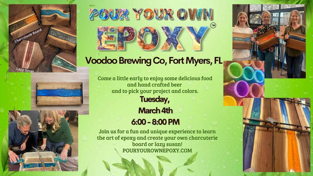 Pour Your Own Epoxy\u2122 (March 4th at Voodoo Brewing Co., Fort Myers, FL)