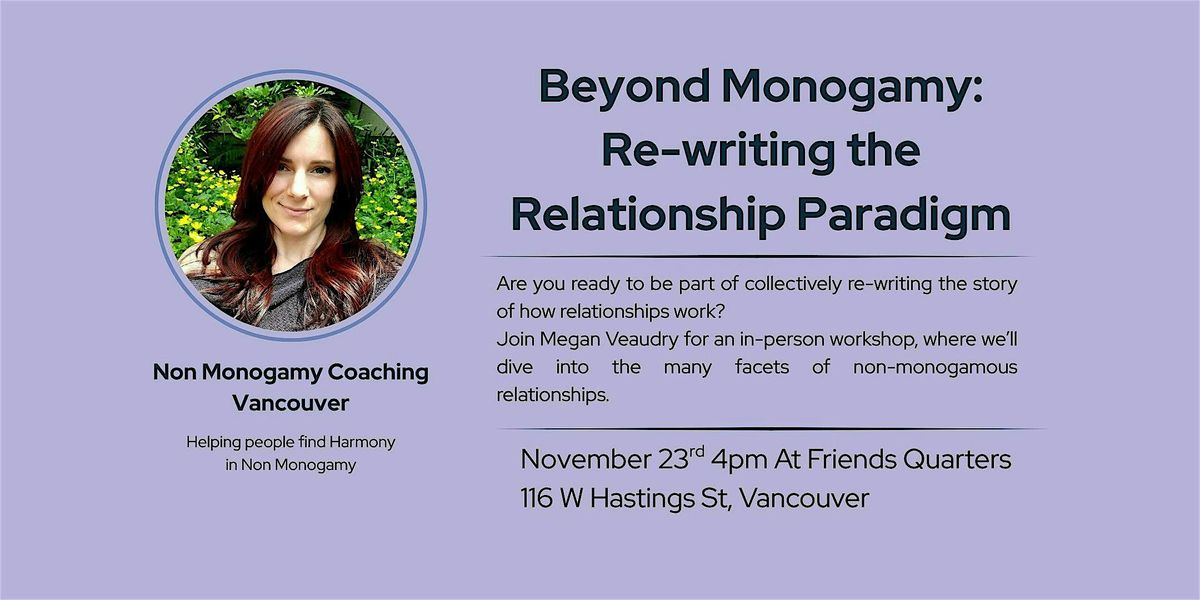 Beyond Monogamy: Re-writing the Relationship Paradigm