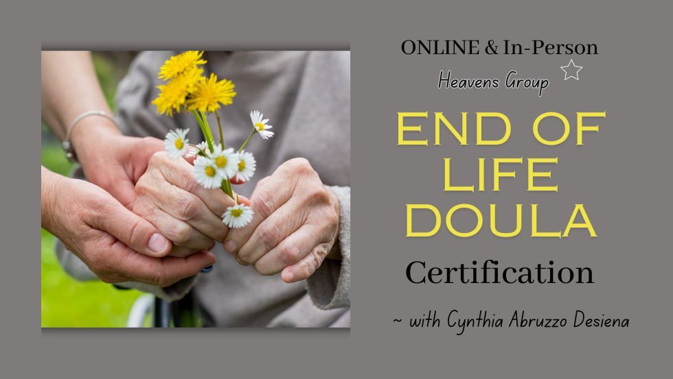 End of Life Doula Certification Heavens Group (1st Class)