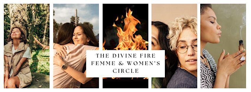 The Divine Fire Femme and Women's Circle