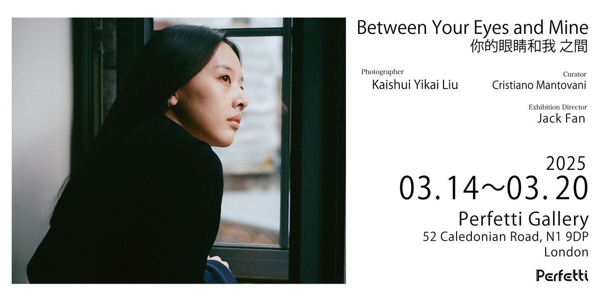 Kaishui Yikai LIU: \u2018Between Your Eyes and Mine' Solo Exhibition Opening