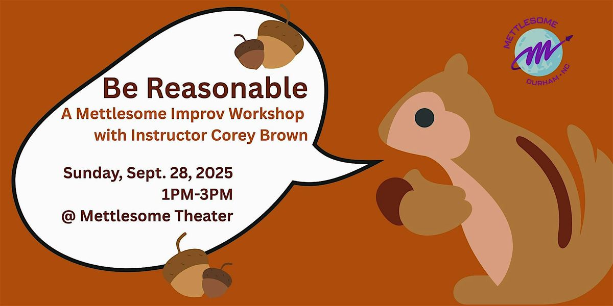Workshop: Be Reasonable with Corey Brown