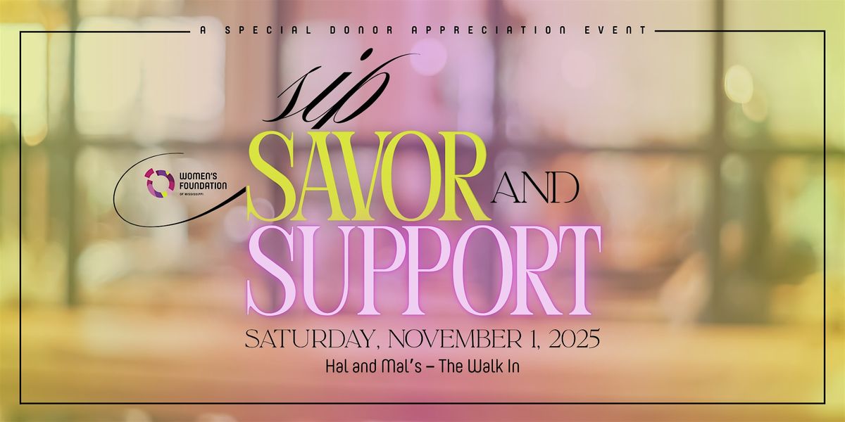 Sip, Savor and Support