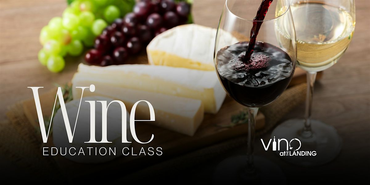 Wine Education Class:  Wine and Cheese Pairing