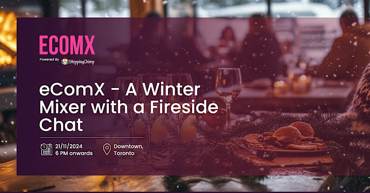 ECOMX - A Winter Mixer with a Fireside chat