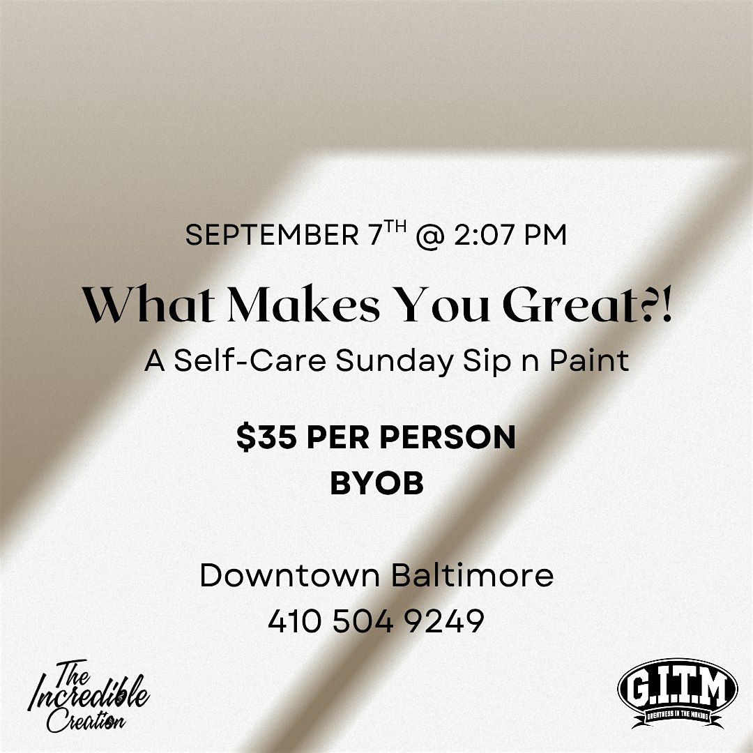 What Makes You Great?! A Self-Care Sunday Sip n Paint