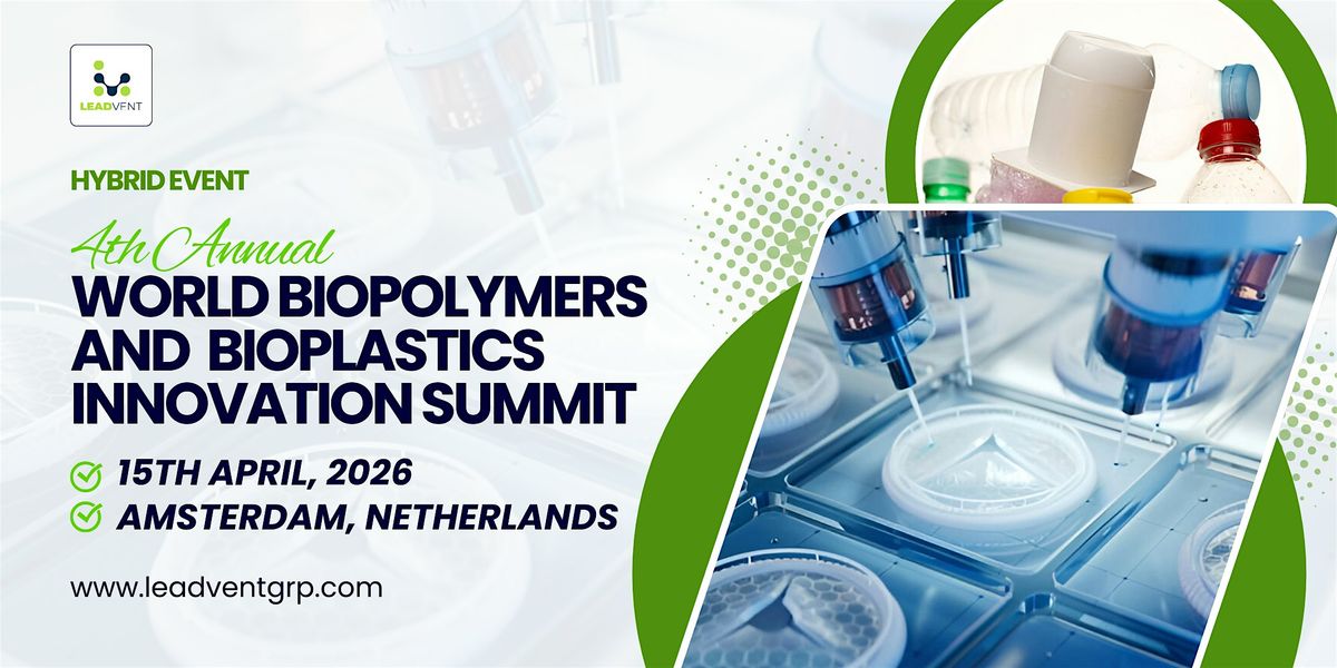 4th Annual World Biopolymers and Bioplastics Innovation Forum