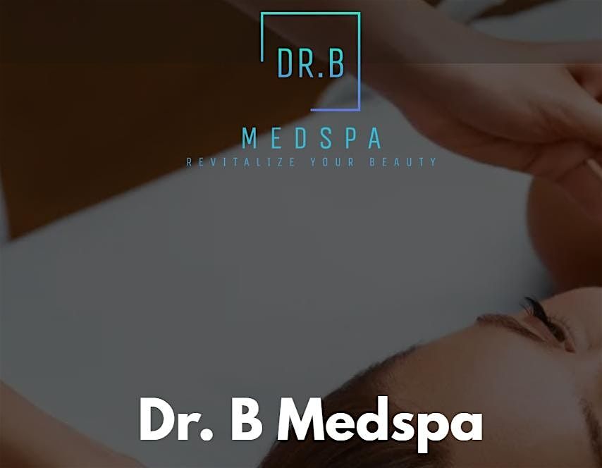 DR. B MEDSPA  and SAGE & HONEY SPA -  VIP EVENT