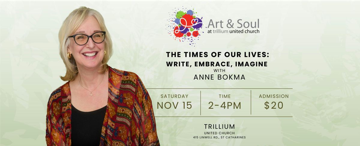 The Times Of Our Lives: Write, Embrace, Imagine with Anne Bokma