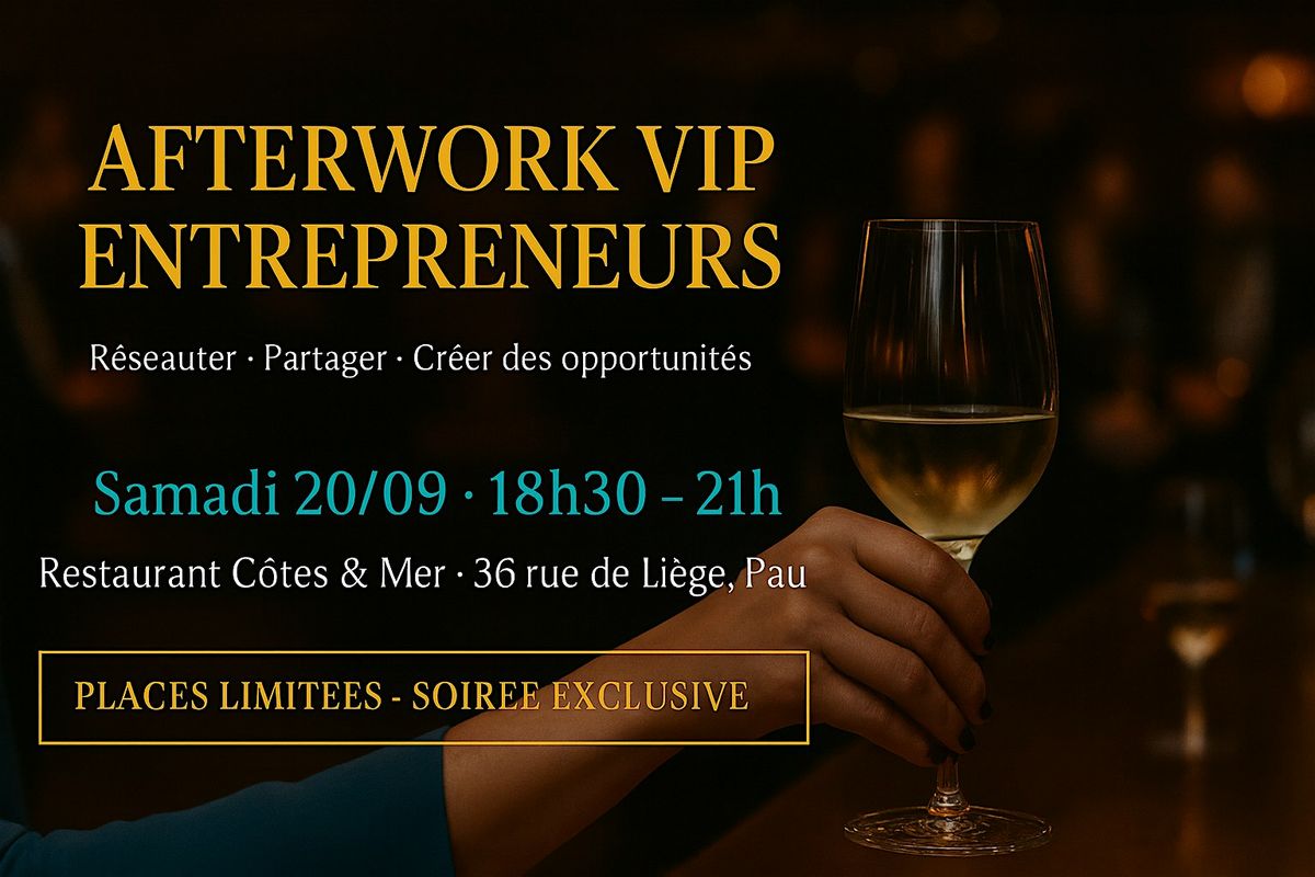 Afterwork VIP Entrepreneur\/ voyageurs