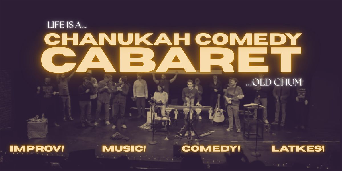 Chanukah Comedy Cabaret!
