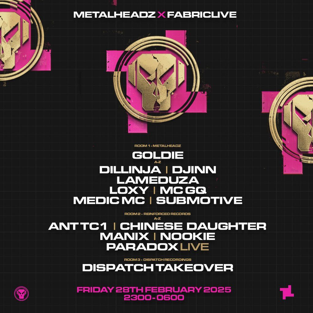 FABRICLIVE x METALHEADZ: Goldie, Dillinja, Submotive + more