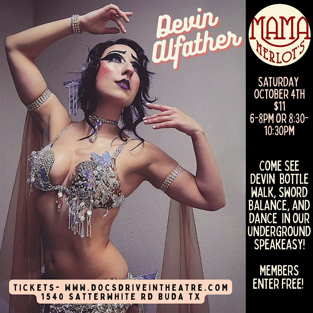 Bellydancing, Bottle Walking  & More with Devin Alfather at the Speakeasy