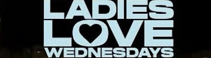 Ladies Love Wednesdays