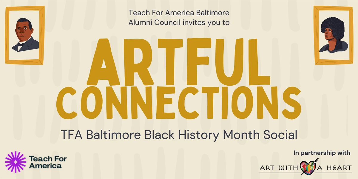 Artful Connections: TFA Baltimore Black History Month Social