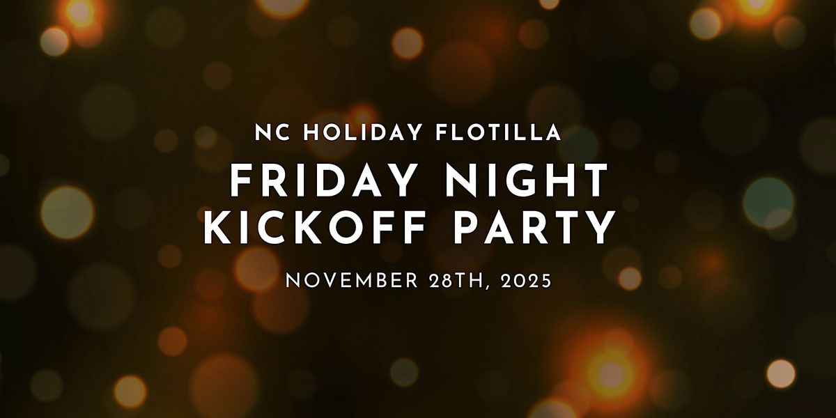NC Holiday Flotilla-Friday Kickoff Party