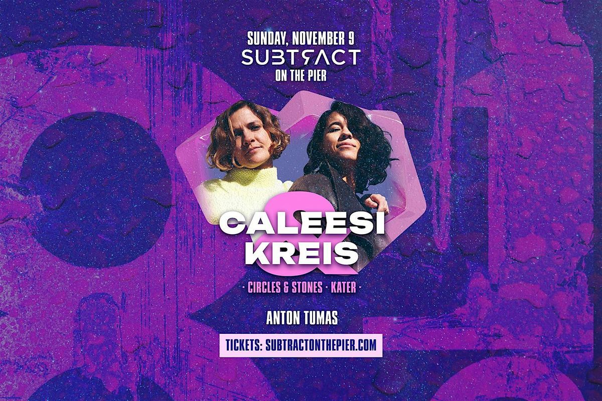 Subtract On The Pier | Caleesi & Kreis