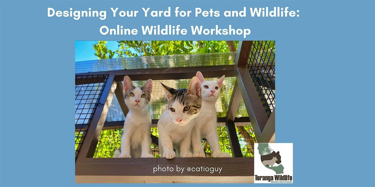 Designing Your Yard for Pets and Wildlife: Online Wildlife Workshop