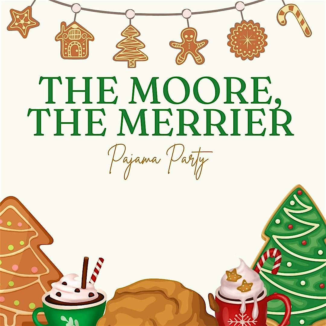 The Moore, The Merrier Pajama Party