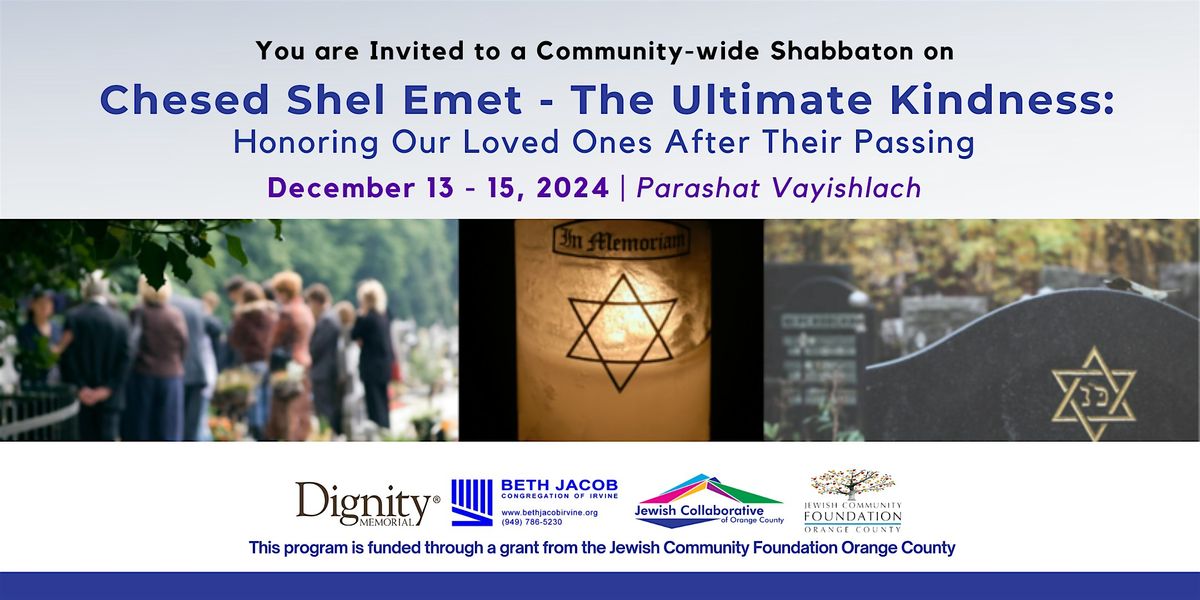 Chesed Shel Emet Shabbaton co-hosted by  Beth Jacob Irvine and JCoOC