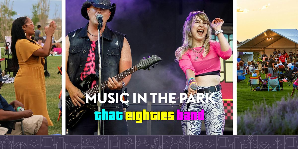 Music in the Park: THAT EIGHTIES BAND