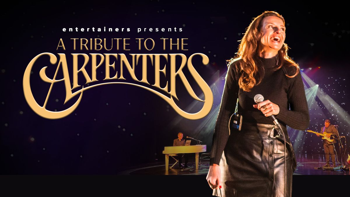 A TRIBUTE TO THE CARPENTERS