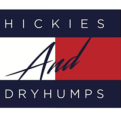 Hickies & Dry Humps
