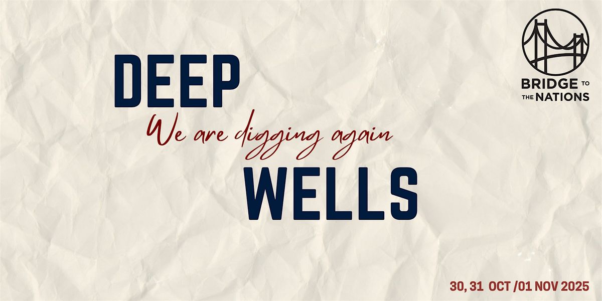 Deep Wells