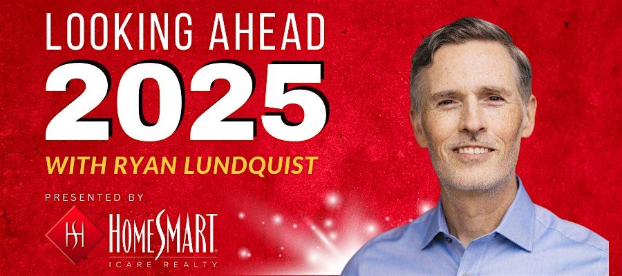 Looking Ahead 2025 with Ryan Lundquist