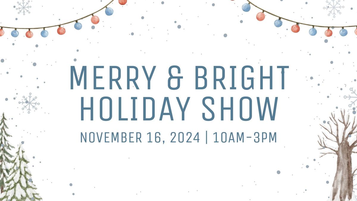 Merry & Bright Holiday Show