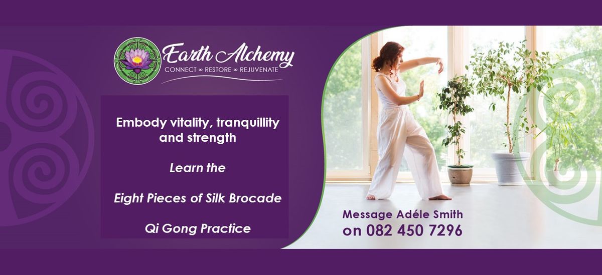 Embody vitality, tranquillity & strength ~ Learn the Eight Pieces of Silk Brocade Qi Gong practice