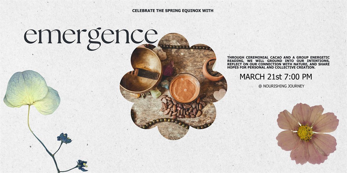 Emergence: A Cacao Ceremony for the Spring Equinox