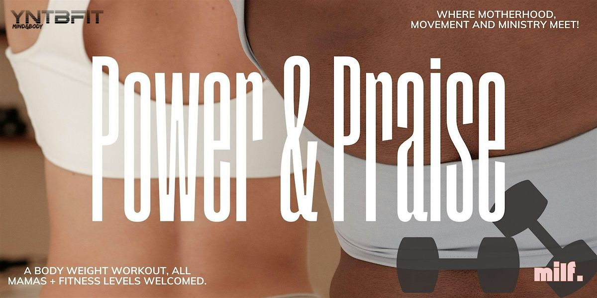 Power + Praise : Workout Session